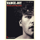 Vance Joy - Dream Your Life Away