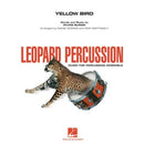 Yellow Bird - Leopard Percussion Ensemble