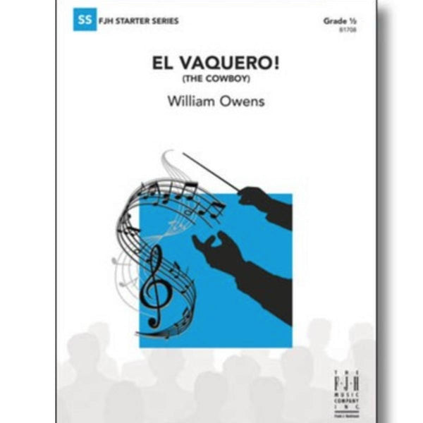 El Vaquero! (The Cowboy) - Concert Band Grade 0.5