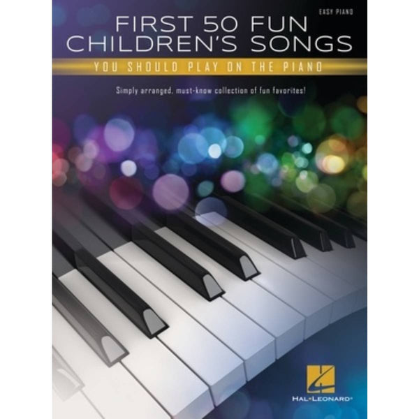 First 50 Fun Children's Songs You Should Play on Piano